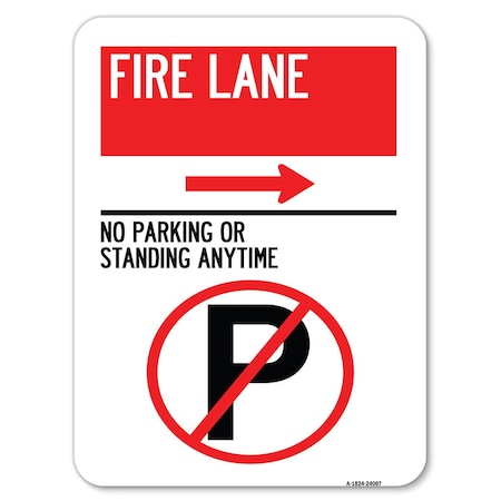 Fire Lane No Parking Or Standing Anytime Heavy-Gauge Aluminum Parking Sign